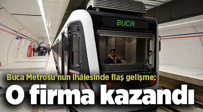 Buca Metrosu'nun ihalesinde flaş gelişme: O firma kazandı