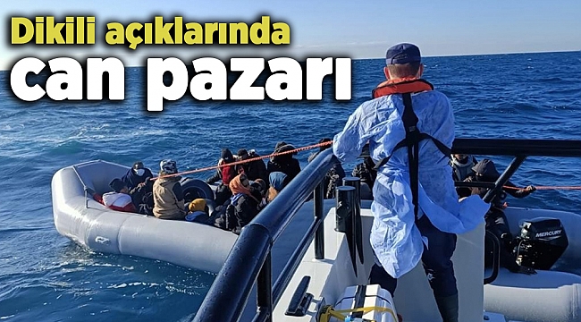 Dikili açıklarında can pazarı