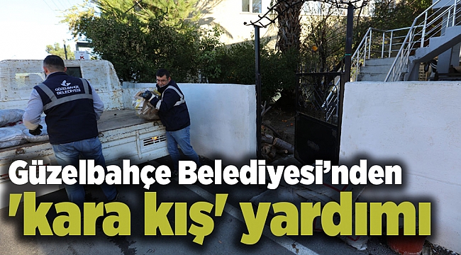 Güzelbahçe Belediyesi’nden 'kara kış' yardımı