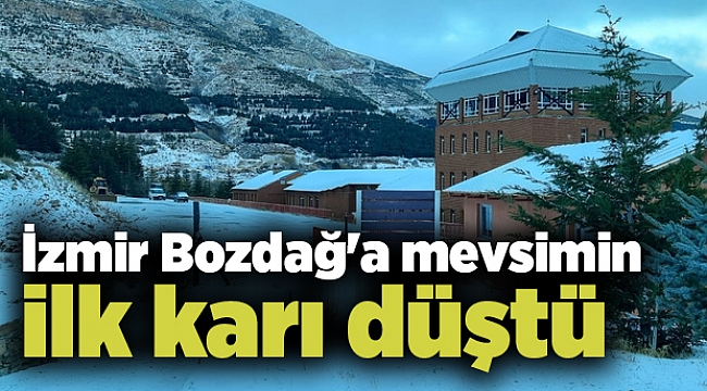 İzmir Bozdağ'a mevsimin ilk karı düştü