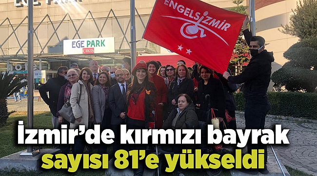 İzmir’de kırmızı bayrak sayısı 81’e yükseldi