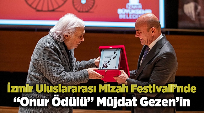 İzmir Uluslararası Mizah Festivali’nde “Onur Ödülü” Müjdat Gezen’in