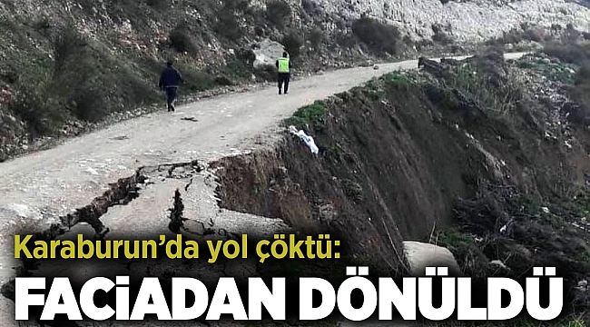 Karaburun'da facianın eşiğinden dönüldü: Çöken yol trafiğe kapatıldı