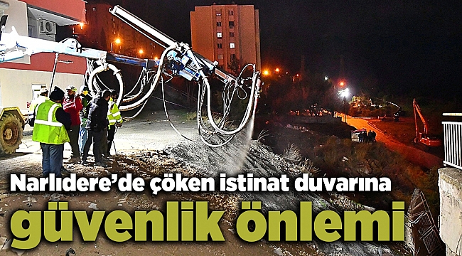 Narlıdere’de çöken istinat duvarına güvenlik önlemi