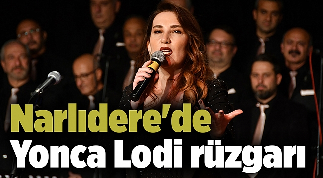 Narlıdere'de Yonca Lodi rüzgarı esti