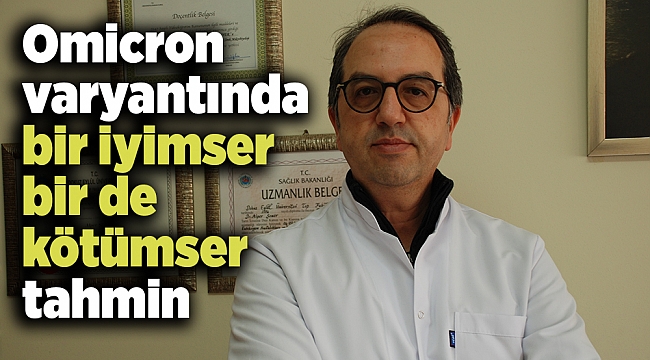 Omicron varyantında bir iyimser bir de kötümser tahmin