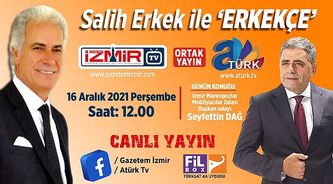 Salih Erkek ile 'Erkekçe' programı Dağ'ı konuk edecek...
