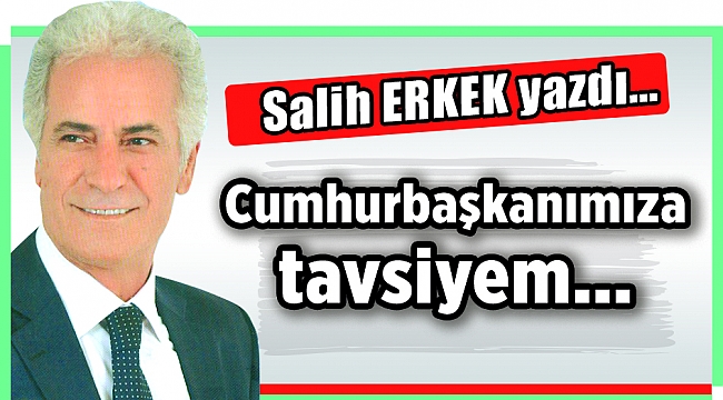 Salih Erkek'in Kaleminden...