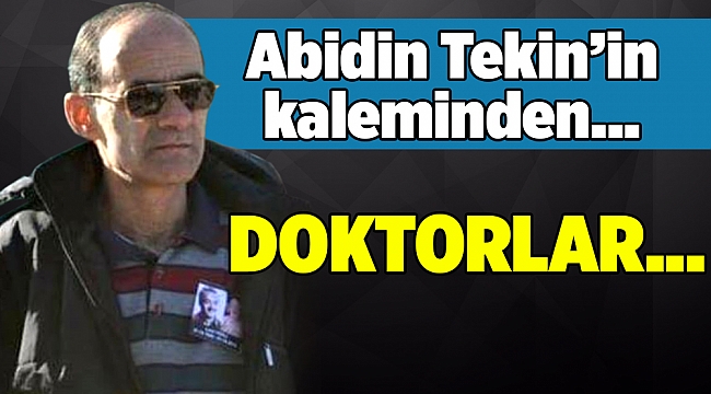 Abidin Tekin'in Kaleminden...