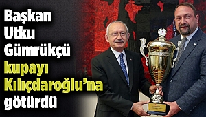 Başkan Gümrükçü kupayı Kılıçdaroğlu’na götürdü