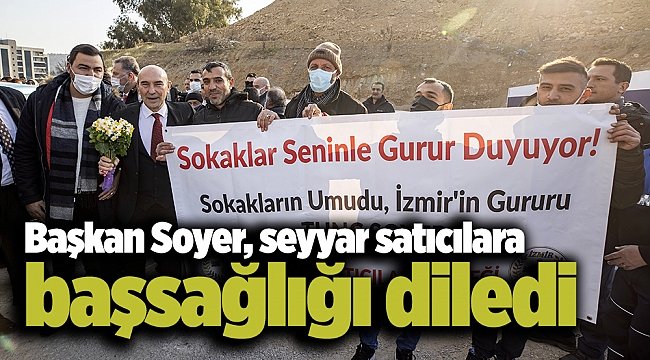 Başkan Soyer, seyyar satıcılara başsağlığı diledi