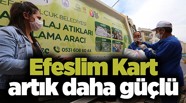 Efeslim Kart artık daha güçlü