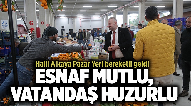 ESNAF MUTLU, VATANDAŞ HUZURLU