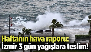 Haftanın hava raporu: İzmir 3 gün yağışlara teslim!