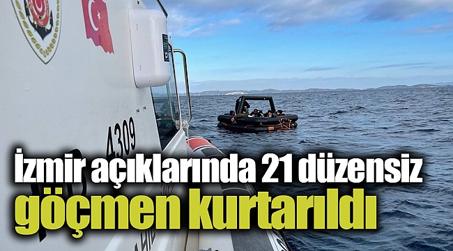 İzmir açıklarında 21 düzensiz göçmen kurtarıldı