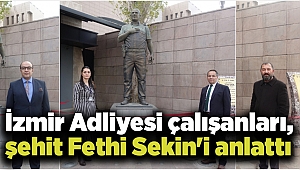 İzmir Adliyesi çalışanları, şehit Fethi Sekin'i anlattı