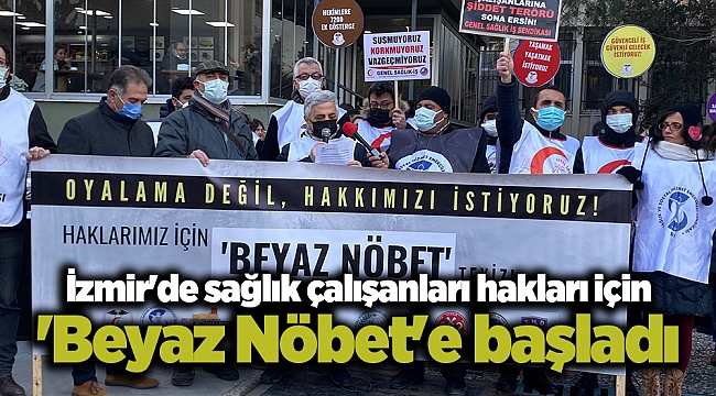 İzmir'de sağlık çalışanları hakları için 'Beyaz Nöbet'e başladı