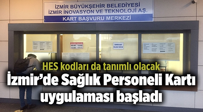İzmir’de Sağlık Personeli Kartı uygulaması başladı