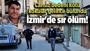 İzmir'de sır ölüm! Cansız bedeni kötü kokular gelince bulundu