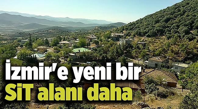 İzmir'e yeni bir SİT alanı daha