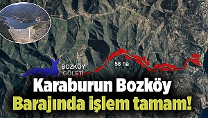 Karaburun Bozköy Barajında işlem tamam!