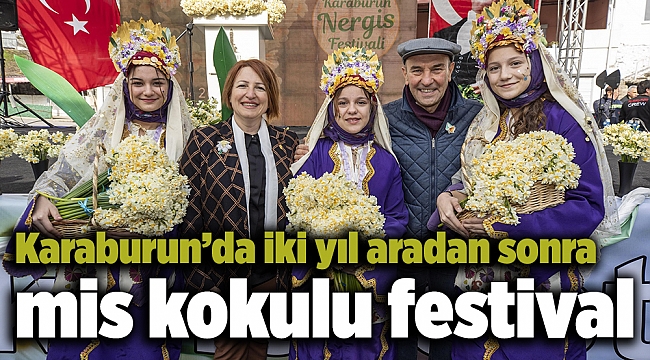 Karaburun’da iki yıl aradan sonra mis kokulu festival
