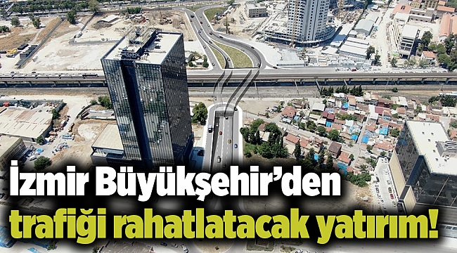 Büyükşehir’den trafiği rahatlatacak yatırım!
