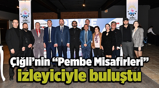 Çiğli’nin “Pembe Misafirleri” izleyiciyle buluştu
