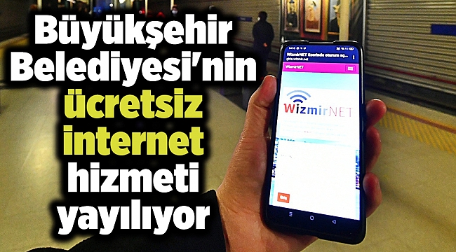 İzmir Büyükşehir Belediyesi'nin ücretsiz internet hizmeti yayılıyor