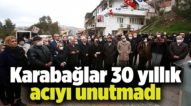 Karabağlar 30 yıllık acıyı unutmadı