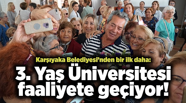 Karşıyaka Belediyesi’nden bir ilk daha: 3. Yaş Üniversitesi faaliyete geçiyor!
