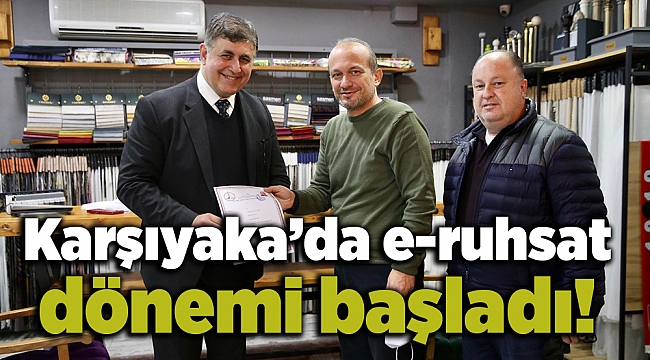 Karşıyaka’da e-ruhsat dönemi başladı!