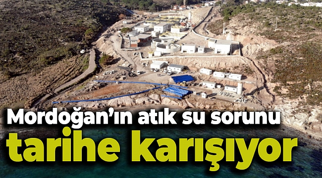 Mordoğan’ın atık su sorunu tarihe karışıyor