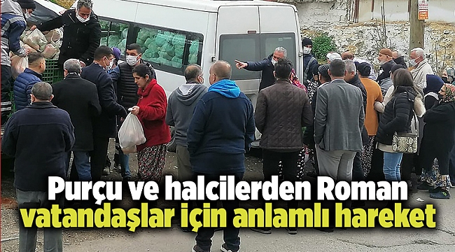 Purçu ve halcilerden Roman vatandaşlar için anlamlı hareket