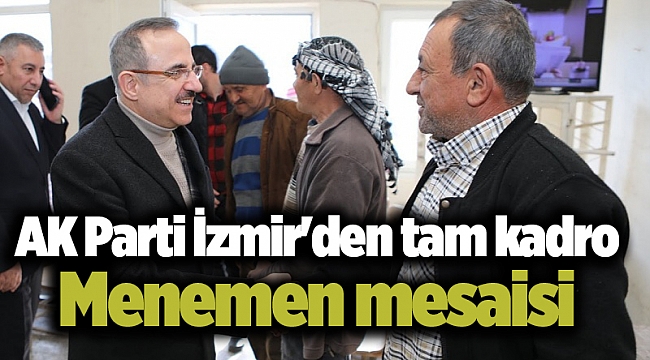 AK Parti İzmir'den tam kadro Menemen mesaisi