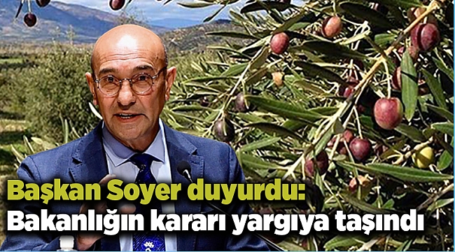 Başkan Soyer duyurdu: Bakanlığın kararı yargıya taşındı