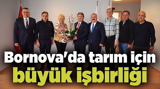 Bornova'da tarım için büyük işbirliği