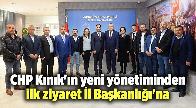 CHP Kınık'ın yeni yönetiminden ilk ziyaret İl Başkanlığı'na