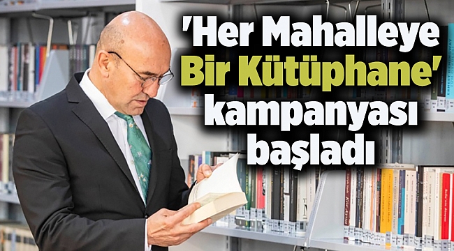 'Her Mahalleye Bir Kütüphane' kampanyası başladı