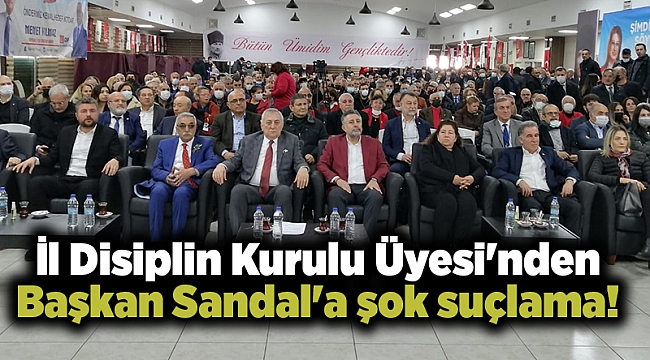 İl Disiplin Kurulu Üyesi&#039;nden Başkan Sandal&#039;a şok suçlama!