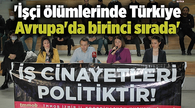 'İşçi ölümlerinde Türkiye Avrupa'da birinci sırada'