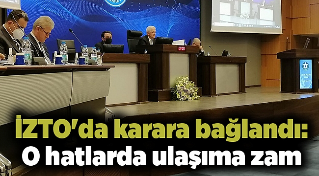 İZTO'da karara bağlandı: O hatlarda ulaşıma zam