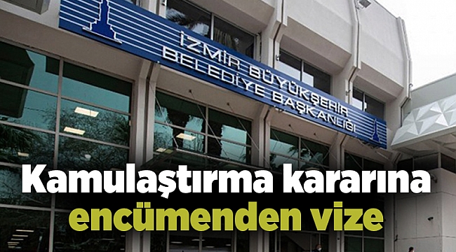 Kamulaştırma kararına encümenden vize