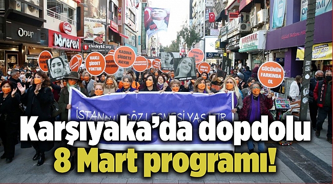 Karşıyaka’da dopdolu 8 Mart programı!