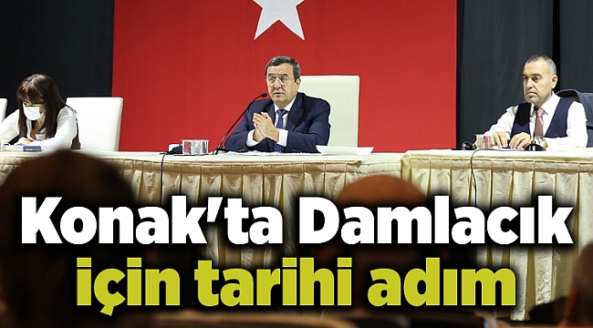 Konak'ta Damlacık için tarihi adım