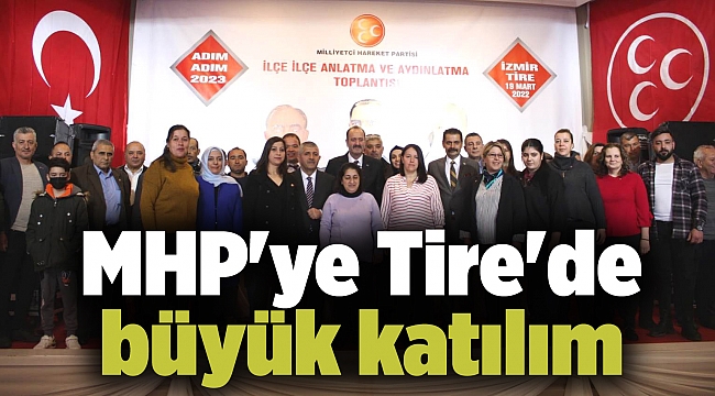 MHP&#039;ye Tire&#039;de büyük katılım