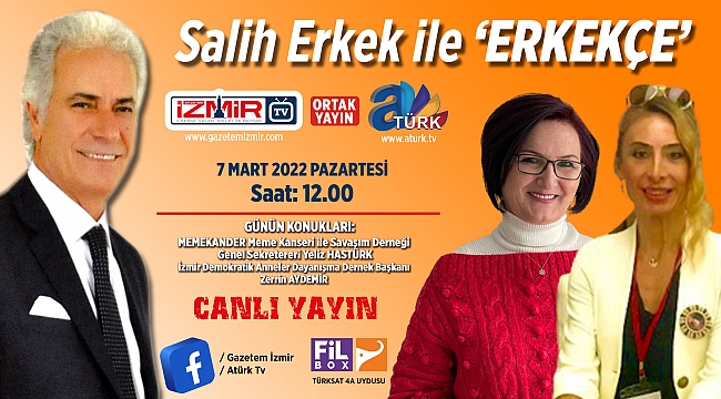 Salih Erkek ile &#039;Erkekçe&#039; programı Hastürk ve Aydemir&#039;i konuk edecek...