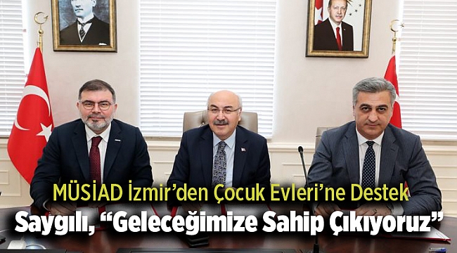 Saygılı, “Geleceğimize Sahip Çıkıyoruz”
