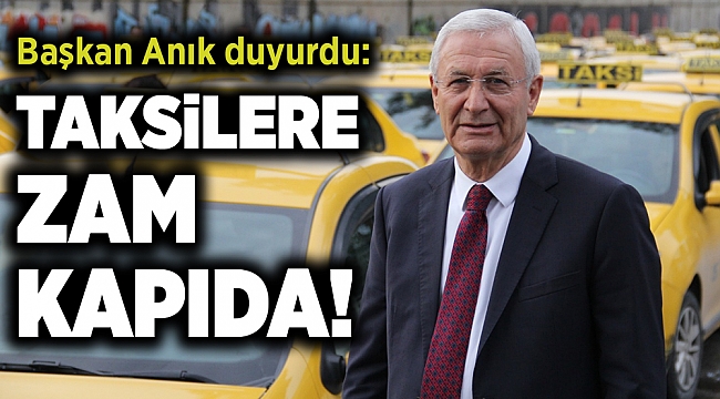 Taksilere zam kapıda!