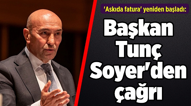 'Askıda fatura' yeniden başladı: Soyer'den çağrı